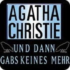 Agatha Christie: Und dann gabs keines mehr