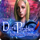 Dark Parables: Die letzte Cinderella
