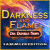 Darkness and Flame: Die Dunkle Seite Sammleredition -  bekommen Spiel kaufen Spiel oder versuchen Sie es zuerst