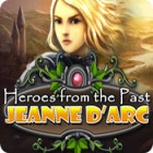 Heroes from the Past: Jeanne d’Arc