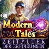 Modern Tales: Zeitalter der Erfindungen