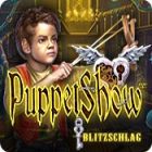 PuppetShow: Blitzschlag