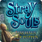 Stray Souls: Das Haus der Puppen