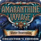 Amaranthine Voyage: Winter Neverending Collector's Edition