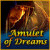 Amulet of Dreams -  download game