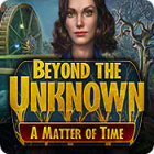 Download free game PC - Beyond the Unknown: A Matter of Time