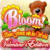 Bloom! Share flowers with the World: Valentine's Edition