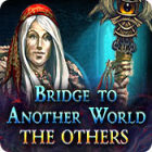 Free PC games downloads - Bridge to Another World: The Others