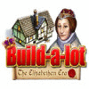 Build-a-Lot: The Elizabethan Era