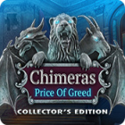 Chimeras: The Price of Greed Collector's Edition