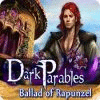 Dark Parables: Ballad of Rapunzel
