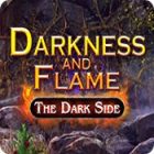 Play game Darkness and Flame: The Dark Side