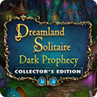 Play game Dreamland Solitaire: Dark Prophecy Collector's Edition