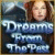 New games PC > Dreams from the Past