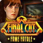 Final Cut: Fame Fatale