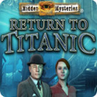 PC game demos - Hidden Mysteries: Return to Titanic