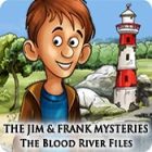 The Jim and Frank Mysteries: The Blood River Files