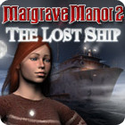 Margrave Manor 2: The Lost Ship