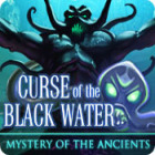 Mystery Of The Ancients: The Curse of the Black Water