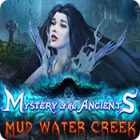 Mystery of the Ancients: Mud Water Creek