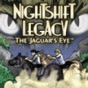 Nightshift Legacy: The Jaguar's Eye