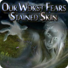Game for Mac - Our Worst Fears: Stained Skin