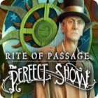 Download PC games for free - Rite of Passage: The Perfect Show