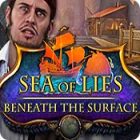 Sea of Lies: Beneath the Surface