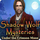 Top 10 PC games - Shadow Wolf Mysteries: Under the Crimson Moon