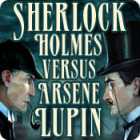 Sherlock Holmes VS Arsene Lupin