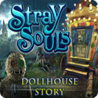 Play game Stray Souls: Dollhouse Story