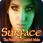 PC game demos - Surface: The Noise She Couldn't Make