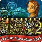 Play game Tales of Lagoona 2: Peril at Poseidon Park