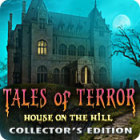 Free games for PC download - Tales of Terror: House on the Hill Collector's Edition
