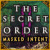 The Secret Order: Masked Intent