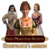 Three Musketeers Secrets: Constance's Mission