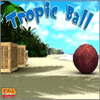Tropic Ball