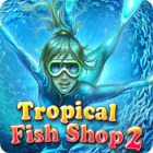 Play game Tropical Fish Shop 2