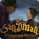 Play game Whispered Stories: Sandman