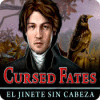 Cursed Fates: El Jinete sin Cabeza