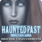 Haunted Past: Reino Fantasma Edición Coleccionista