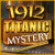 1912 Titanic Mystery -  le jeu libre