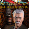 Antique Mysteries: La Collection Howards