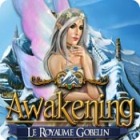 Awakening: Le Royaume Gobelin