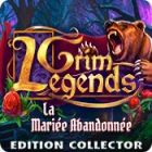 Grim Legends: La Mariée Abandonnée Edition Collector