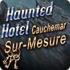 Haunted Hotel: Cauchemar Sur-Mesure