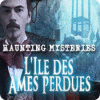 Haunting Mysteries: L'Ile des Ames Perdues