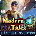 Modern Tales :  L'âge De L'invention