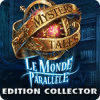 Mystery Tales: Le Monde Parallèle Edition Collector