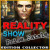 Reality Show: Prise Fatale Edition Collector
